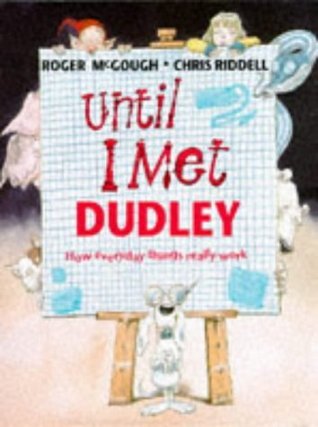 Until I Met Dudley by Roger McGough | Goodreads