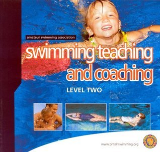Swimming Teaching and Coaching: Level 1 by Lynn Hogarth | Goodreads