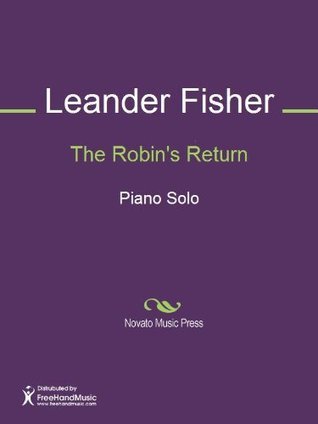 The Robin's Return by Leander Fisher | Goodreads