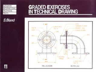 Graded Exercises in Technical Drawing by Stuart Bland | Goodreads