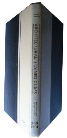 洋書 Architectural Stained Glass Architectural Stained Glass by Brian Clarke | Goodreads