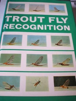 Trout fly recognition by John Goddard | Goodreads