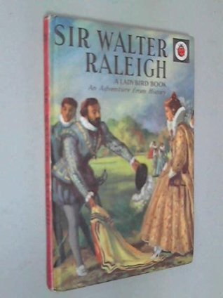 Sir Walter Raleigh