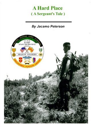 A Hard Place (Revised Edition): A Sergeants Tale