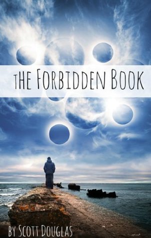 The Forbidden Book by Scott Douglas | Goodreads