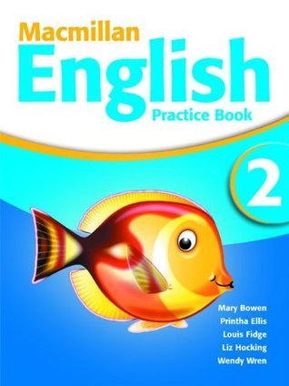 MACMILLAN ENGLISH 2 Practice by Mary Bowen | Goodreads