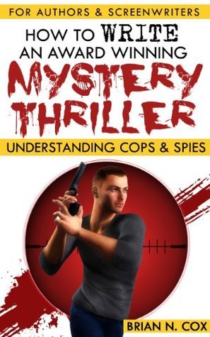 Write a Best Selling Novel: Understanding Cops and Spies by Brian N ...