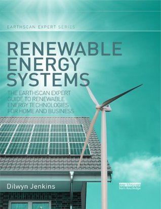 Renewable Energy Systems: The Earthscan Expert Guide to Renewable ...