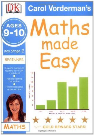 Maths Made Easy: Ages 9-10 Key Stage 2 Beginner by Carol Vorderman ...