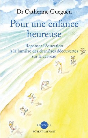 Petites et grandes questions pour une enfance heureuse, Catherine Gueguen, Livres