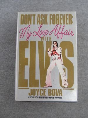 Don't Ask Forever: My Love Affair With Elvis: A Washington Woman's ...