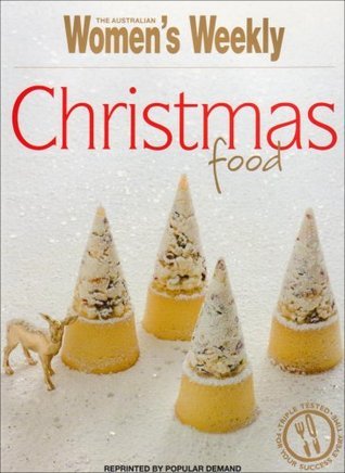 Christmas Food. by The Australian Women's Weekly | Goodreads
