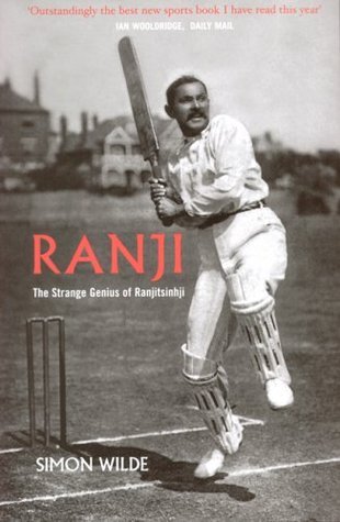 Shon Ranji Ranji : The Strange Genius of Ranjitsinhji by Simon Wilde | Goodreads