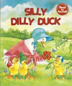 Silly Dilly Duck (Read by Yourself) by June Woodman | Goodreads