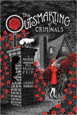 The Outsmarting of Criminals (Miss Felicity Prim, #1)