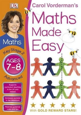 Carol Vorderman's Maths Made Easy, Ages 7-8: Key Stage 2, Advanced by ...