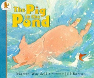 The Pig in the Pond (Big Books) by Martin Waddell | Goodreads