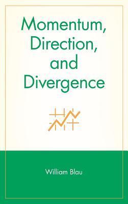 Momentum, Direction, and Divergence by William Blau