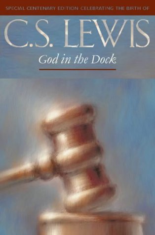 God in the Dock by C.S. Lewis | Goodreads