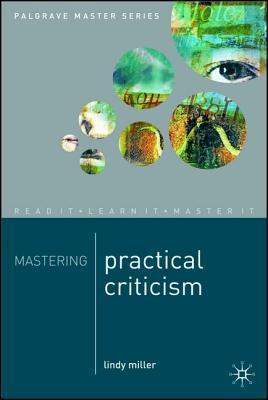 Mastering Practical Criticism By Lindy Miller Goodreads