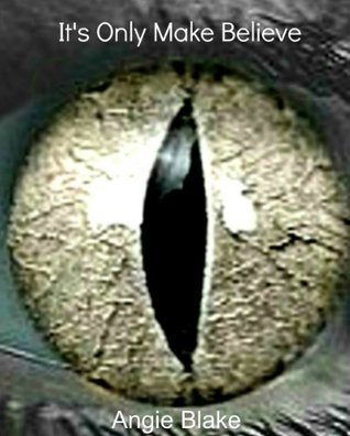 It's Only Make Believe by Angie Blake | Goodreads