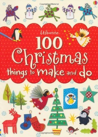 100 Christmas Things to Make and Do book cover