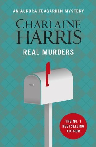 Real Murders (Aurora Teagarden, #1) by Charlaine Harris | Goodreads