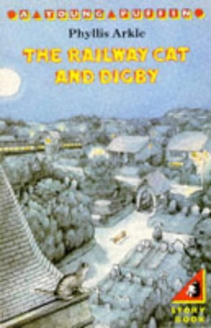 The Railway Cat and Digby (Young Puffin Books) by Phyllis Arkle | Goodreads