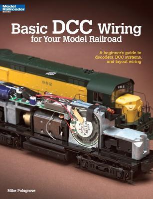 Basic DCC Wiring for Your Model Railroad: A Beginner's Guide to ...