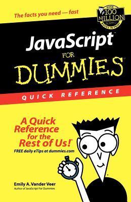 JavaScript For Dummies Quick Reference by Emily A. Vander Veer | Goodreads