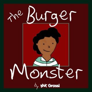 The Burger Monster: A Fun Rhyming Picture Book Perfect for Bedtime and Young Readers