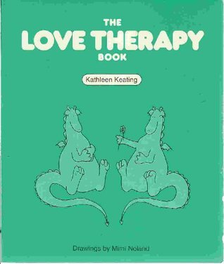 The Love Therapy Book by Kathleen Keating | Goodreads