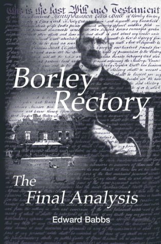 Borley Rectory: The Final Analysis by babbs-edward-mathias | Goodreads
