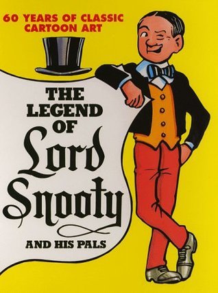 The legend of Lord Snooty and his pals book cover