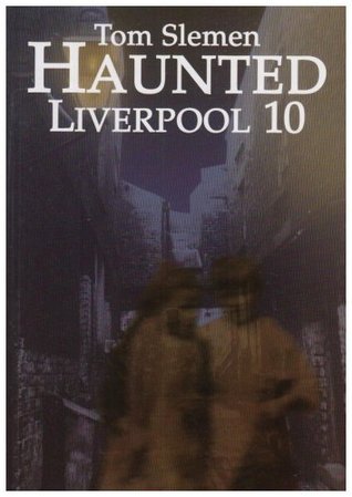 Haunted Liverpool 10