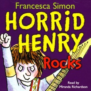 Horrid Henry Rocks: Book 19 by Francesca Simon | Goodreads