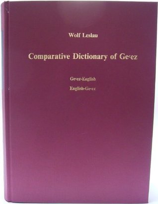LESLAU COMPARATIVE DICTIONARY OF GE EZ