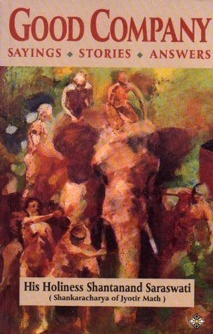 Jyothir Math Good Company: An Anthology of Sayings, Stories and Answers to Questions ...