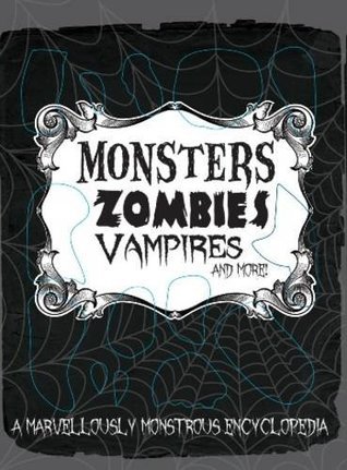 Monster Encyclopedia - Monsters, Zombies, Vampires and More book cover