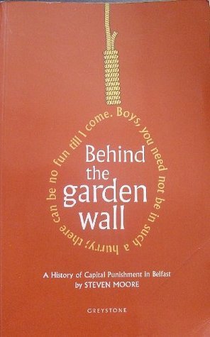Behind the Garden Wall by Steven Moore | Goodreads