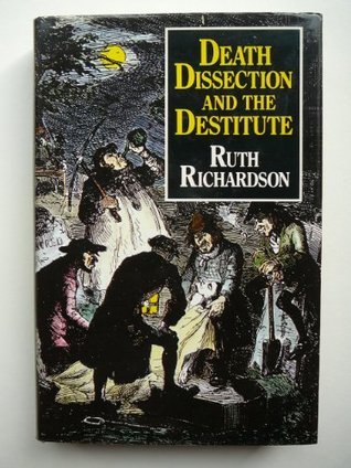 Death, Dissection and the Destitute