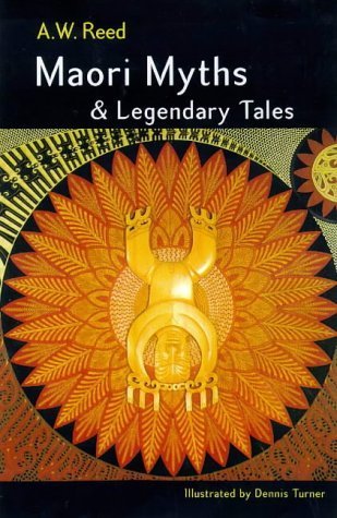 Maori Myths & Legendary Tales by Alexander Wyclif Reed | Goodreads