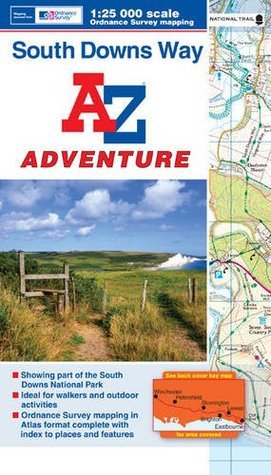 South Downs Way Adventure Atlas 1:25K A-Z by Geographers' A-Z Map ...