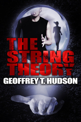 The String Theory by mr Geoffrey T Hudson | Goodreads