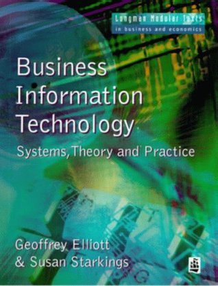 Business Information Technology Systems, Theory and Practice by ...