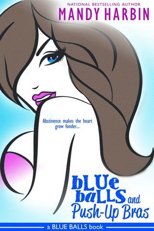 Blue Balls and Push-Up Bras book cover