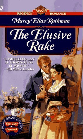 The Elusive Rake (Signet Regency Romance) by Marcy Elias Rothman ...