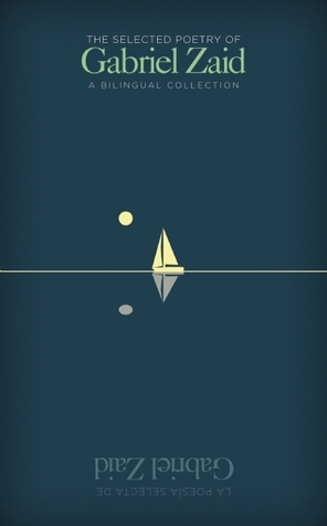 The Selected Poetry of Gabriel Zaid book cover