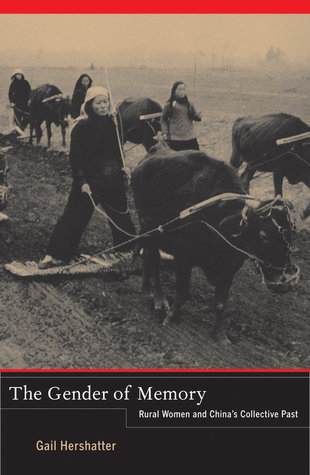 Gender of Memory: Rural Women and China’s Collective Past