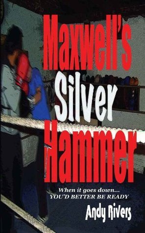 Hammered: When it goes down, you'd better be ready! by Andy Rivers ...